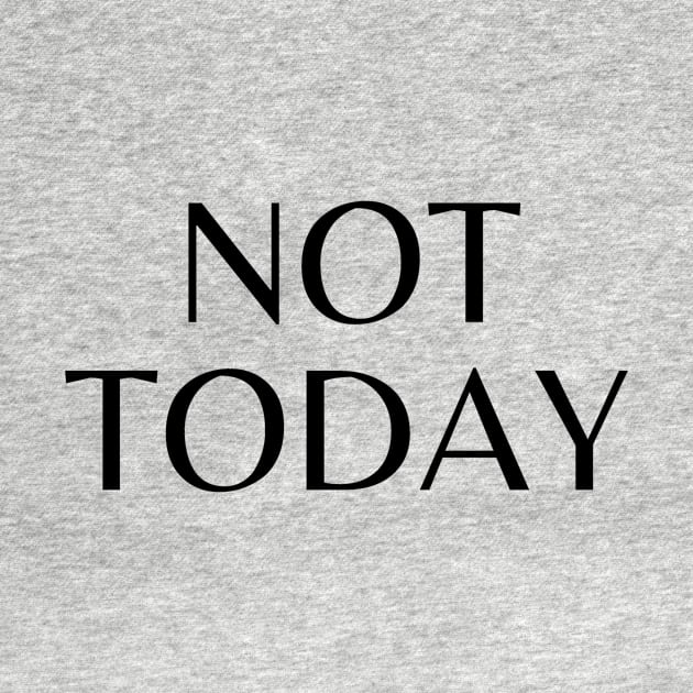 Not today by Word and Saying